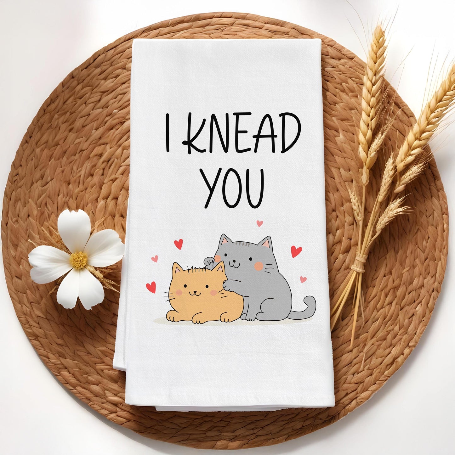 I Knead You Cat Kitchen Towel - Funny Cat Pun Gift for Bakers, Cat Moms & Lovers - Flour Sack Organic Cotton
