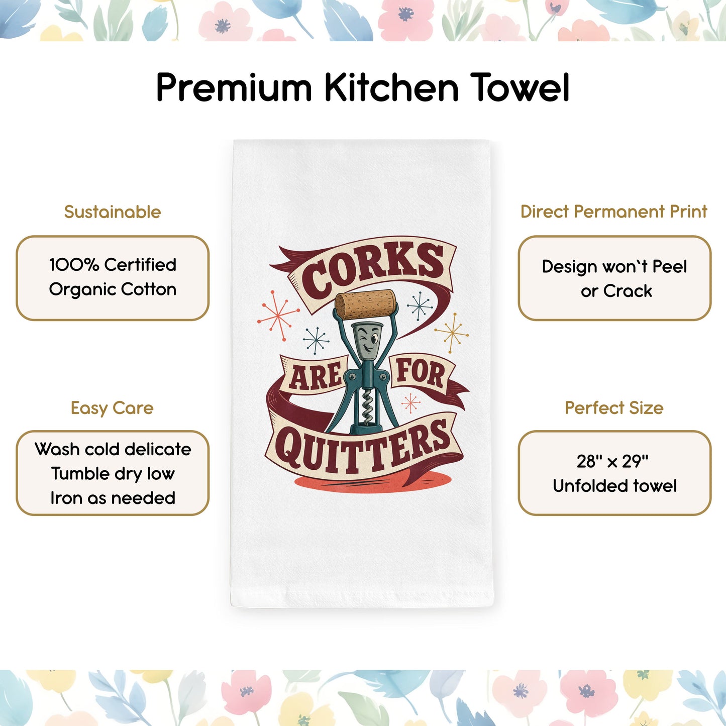 Corks Are for Quitters towel benefits and organic cotton product details.