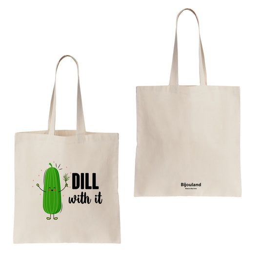 Reusable Grocery Bag - Eco Friendly Cotton Tote bag Dill with it, Funny Happy Reusable Shopping Bag, Vegan Canvas Bag