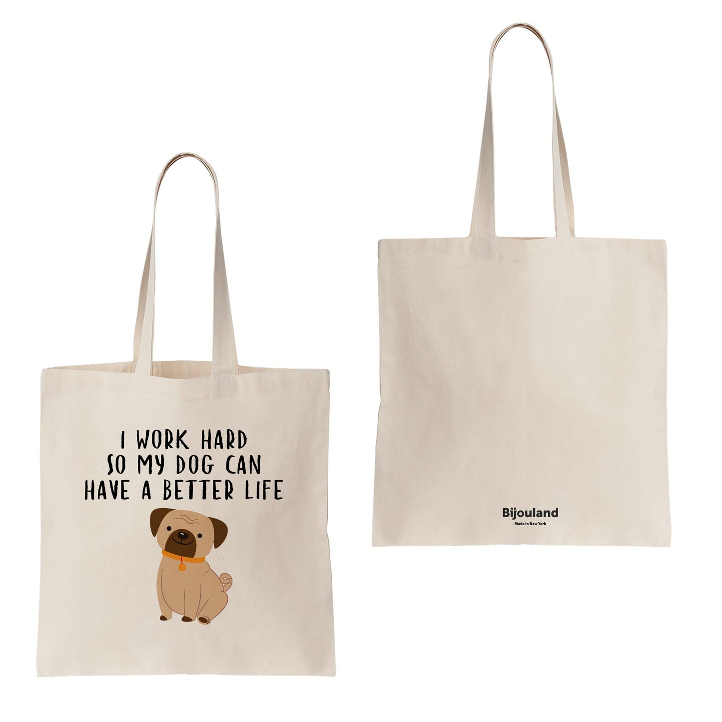 I Work Hard So My Dog Can Have a Better Life - Reusable Grocery Shopping Bag, Eco Friendly Cotton Tote bag, Dog Lover Durable Tote Bag