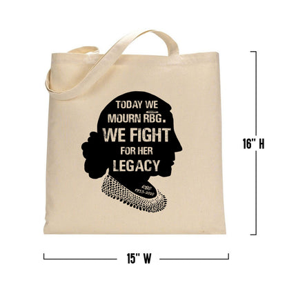 Ruth Bader Ginsburg Quote Tote Bag Today We Mourn RBG We Fight For Her Legacy - Reusable Cotton Bag Natural Canvas 12oz - Notorious Gift