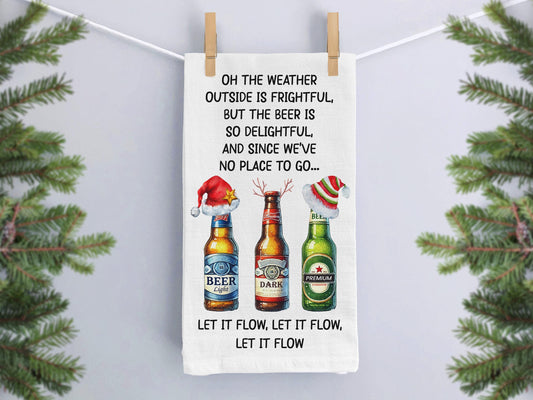 Oh The Weather Outside Is Frightful Beer Kitchen Towel, Funny Christmas Holiday Towel, Beer Lover Gift, Secret Santa Gift - Organic Cotton