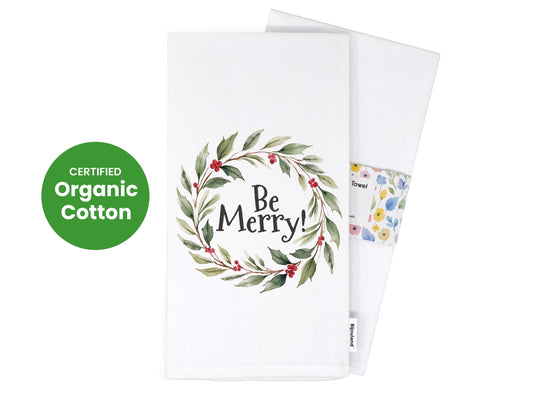 Christmas Kitchen Towel Be Merry, Holiday Wreath Decor, Farmhouse Christmas Gift - Organic Cotton Tea Towel