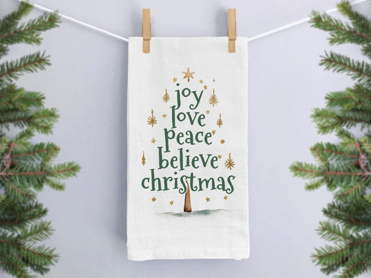 Christmas Kitchen Tea Towel with Words Joy Love Peace Believe Christmas - Festive Decor Holiday Gift Towel - Organic Flour Sack Cotton