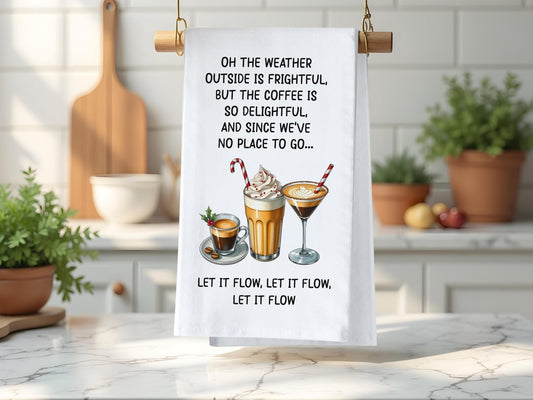 Oh The Weather Outside Is Frightful Coffee Kitchen Towel, Espresso Martini Latte Christmas Towel, Coffee Lover Gift, Holiday Gift - Cotton