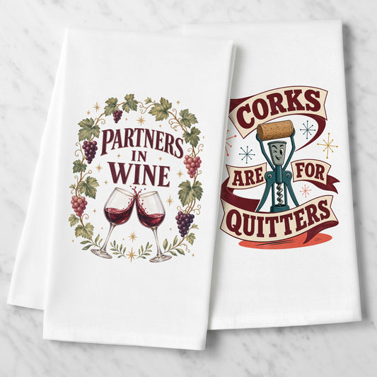 Partners in Wine and Corks Are for Quitters kitchen towels shown together as a two-towel set.