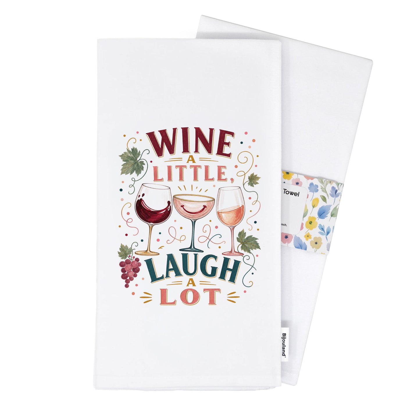 Folded Wine a Little, Laugh a Lot tea towel presented with its paper belly band.