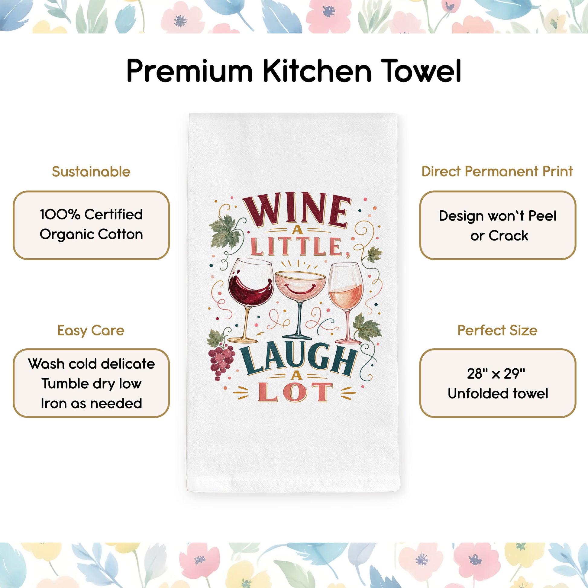 Product benefits graphic for the Wine a Little, Laugh a Lot organic cotton tea towel.