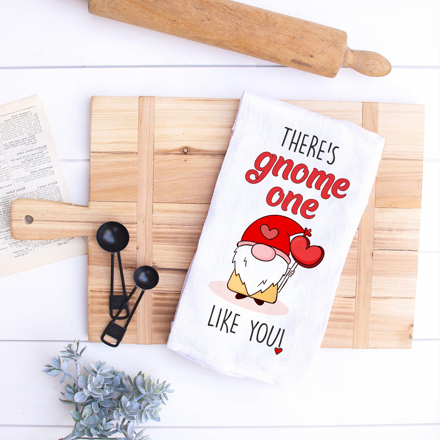 There's gnome one like you - 100% Cotton Flour Sack Kitchen Towel