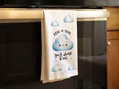 Rain or Shine You will Always Be Mine Cute Valentine's Day Kitchen Towel - White Flour Sack Cotton Tea Towel