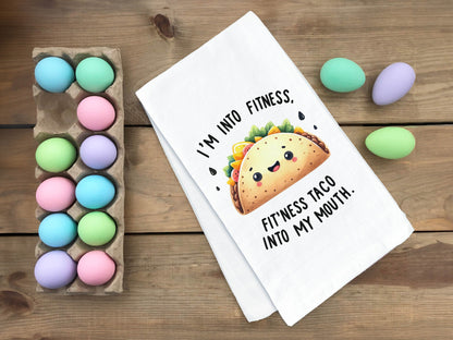 I'm Into Fitness Taco, Cute Taco Lover Kitchen Towel, Funny Saying Kitchen Towel - White Cotton Flour Sack Tea Towel