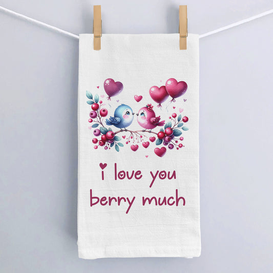 I love you Berry Much - Valentine's Day Flour Sack Birdy Kitchen Tea Towel, Berry Loving Birds Theme Kitchen Towel, Perfect Anniversary Gift