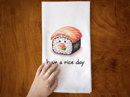 Cute Sushi Roll Towel - Have a Rice Day - Flour Sack Cotton Kitchen Towel