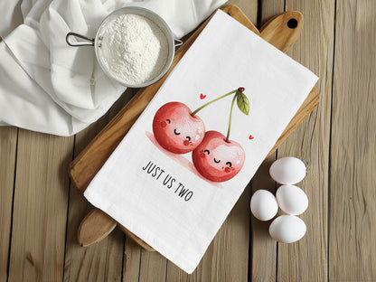 Cute Valentine's Day Cherry Towel - Just Us Two - Flour Sack Kitchen Towel - Cherries Kitchen Towel Decor